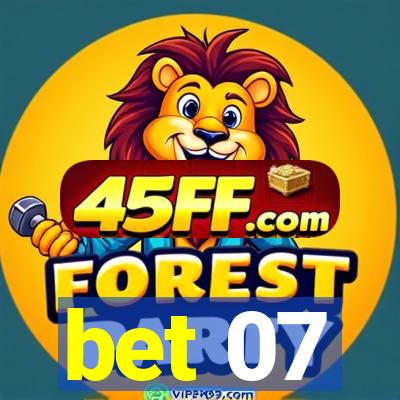 bet 07